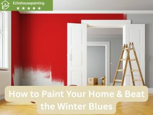 How to Paint Your Home & Beat the Winter Blues